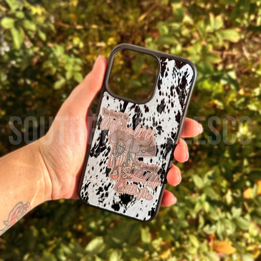 Ain't Saddled Up Phone Case