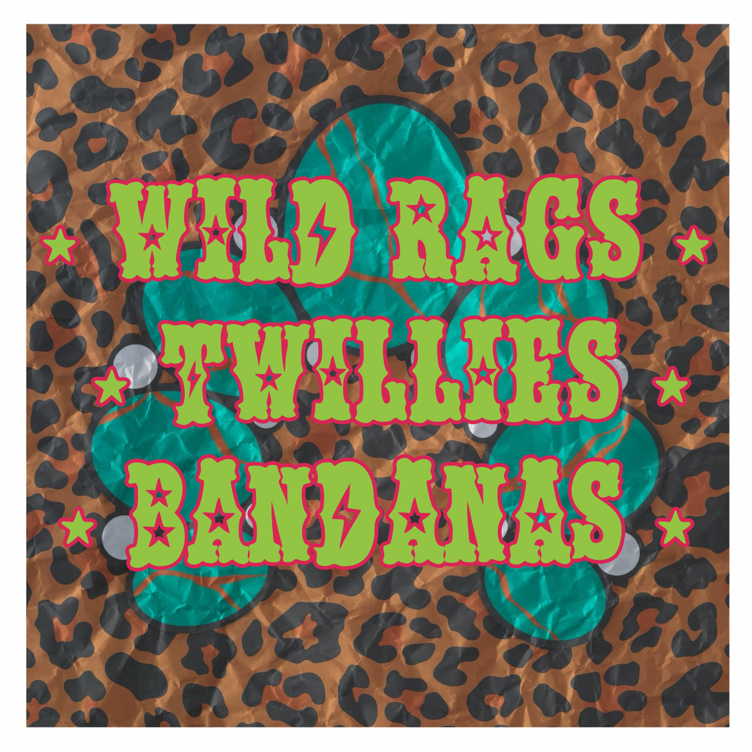 Wild Rags, Twillies & Bandanas