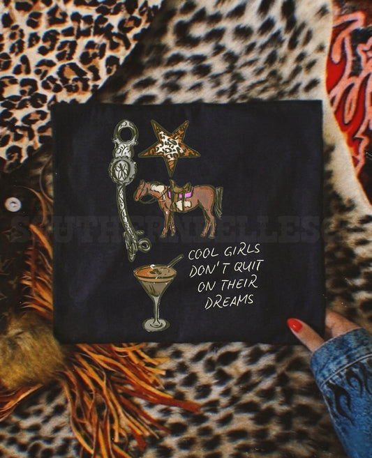 PREORDER Cool Girls Don’t Quit *White Words* Tee/Crew (SHIPS TO ME: 20-24 BUSINESS DAYS AFTER 11/05)