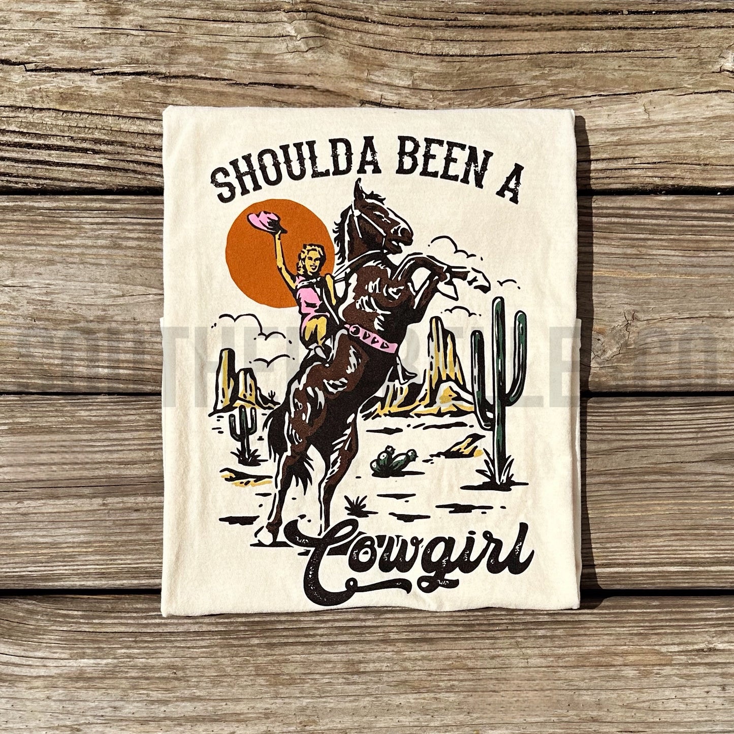 SIZE MEDIUM Shoulda Been A Cowgirl Tee