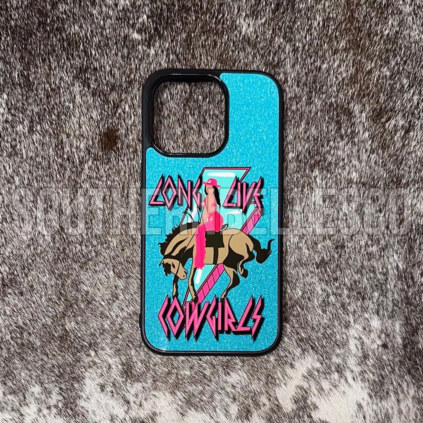 Long Live Cowgirls Phone Case