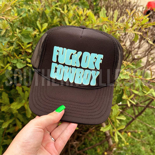 F*ck Off Cowboy Trucker Hat